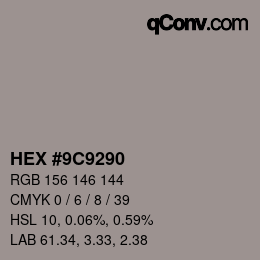 Code couleur: HEX #9C9290 | qconv.com