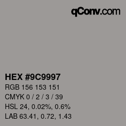 Color code: HEX #9C9997 | qconv.com