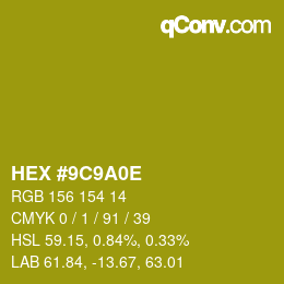 Color code: HEX #9C9A0E | qconv.com