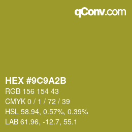 カラーコード: HEX #9C9A2B | qconv.com