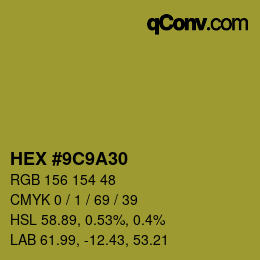 カラーコード: HEX #9C9A30 | qconv.com