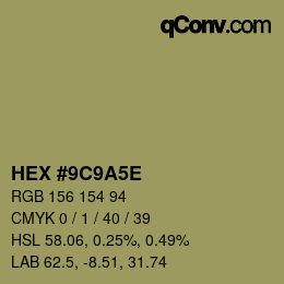 カラーコード: HEX #9C9A5E | qconv.com