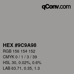 カラーコード: HEX #9C9A98 | qconv.com