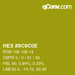 Color code: HEX #9C9C0E | qconv.com