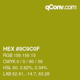 Color code: HEX #9C9C0F | qconv.com
