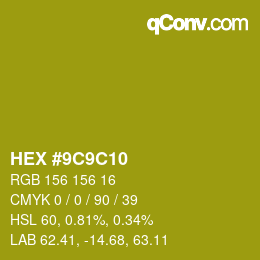 Color code: HEX #9C9C10 | qconv.com