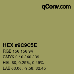 Color code: HEX #9C9C5E | qconv.com