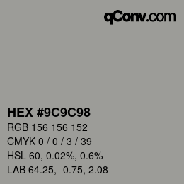 Color code: HEX #9C9C98 | qconv.com