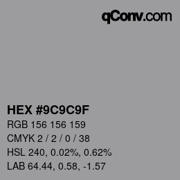 Color code: HEX #9C9C9F | qconv.com