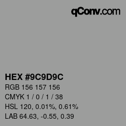 カラーコード: HEX #9C9D9C | qconv.com