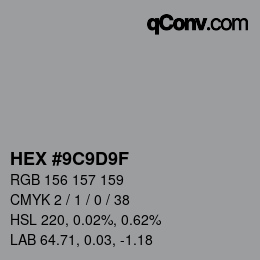 Color code: HEX #9C9D9F | qconv.com