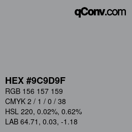 カラーコード: HEX #9C9D9F | qconv.com