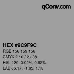 Color code: HEX #9C9F9C | qconv.com