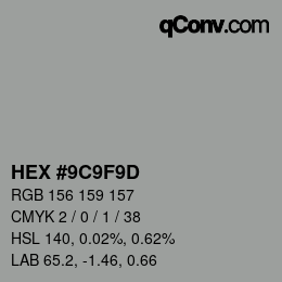 カラーコード: HEX #9C9F9D | qconv.com