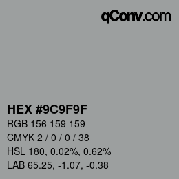 Color code: HEX #9C9F9F | qconv.com