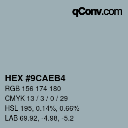 カラーコード: HEX #9CAEB4 | qconv.com