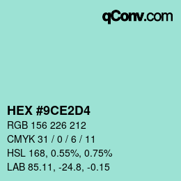 カラーコード: HEX #9CE2D4 | qconv.com