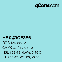 カラーコード: HEX #9CE3E6 | qconv.com