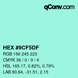 カラーコード: HEX #9CF5DF | qconv.com