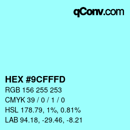 Color code: HEX #9CFFFD | qconv.com