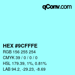 Color code: HEX #9CFFFE | qconv.com