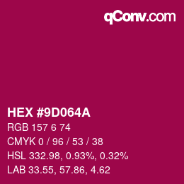 颜色代码: HEX #9D064A | qconv.com