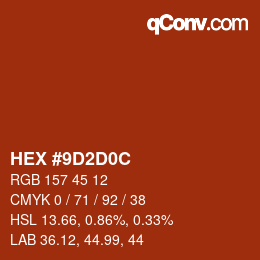 颜色代码: HEX #9D2D0C | qconv.com
