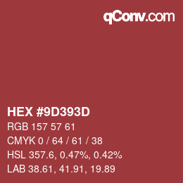 Code couleur: HEX #9D393D | qconv.com