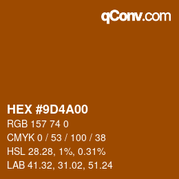 カラーコード: HEX #9D4A00 | qconv.com