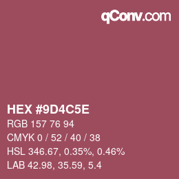 カラーコード: HEX #9D4C5E | qconv.com