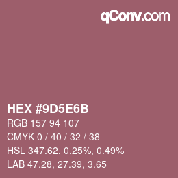 Farbcode: HEX #9D5E6B | qconv.com