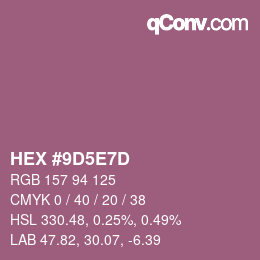 カラーコード: HEX #9D5E7D | qconv.com