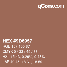 カラーコード: HEX #9D6957 | qconv.com