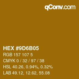 カラーコード: HEX #9D6B05 | qconv.com