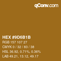 颜色代码: HEX #9D6B1B | qconv.com