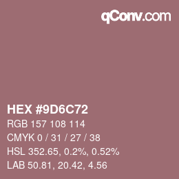 Farbcode: HEX #9D6C72 | qconv.com
