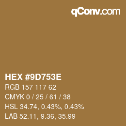 カラーコード: HEX #9D753E | qconv.com