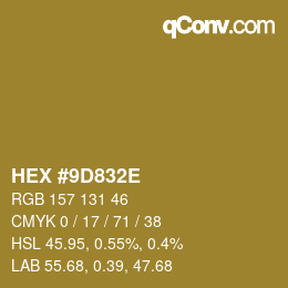 カラーコード: HEX #9D832E | qconv.com