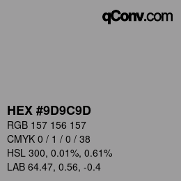 Color code: HEX #9D9C9D | qconv.com