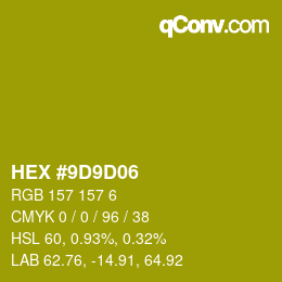 颜色代码: HEX #9D9D06 | qconv.com