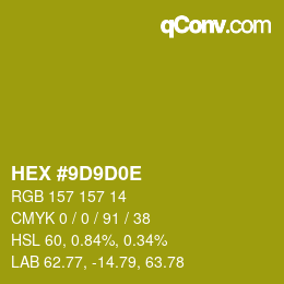 Color code: HEX #9D9D0E | qconv.com