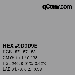 Color code: HEX #9D9D9E | qconv.com