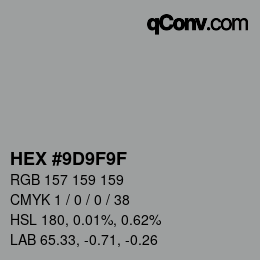 カラーコード: HEX #9D9F9F | qconv.com