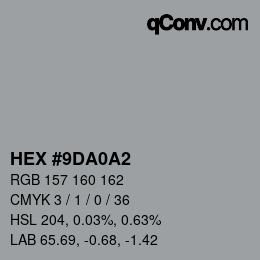 カラーコード: HEX #9DA0A2 | qconv.com
