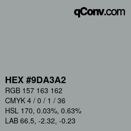 カラーコード: HEX #9DA3A2 | qconv.com