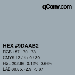 Farbcode: HEX #9DAAB2 | qconv.com