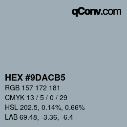 Farbcode: HEX #9DACB5 | qconv.com