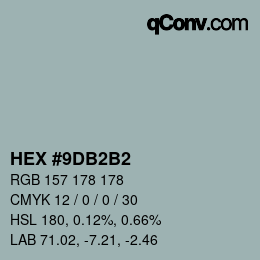 カラーコード: HEX #9DB2B2 | qconv.com
