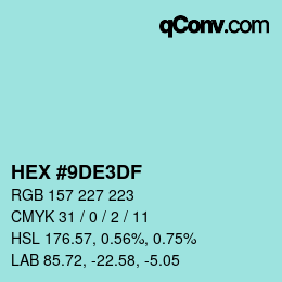 カラーコード: HEX #9DE3DF | qconv.com