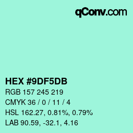 カラーコード: HEX #9DF5DB | qconv.com